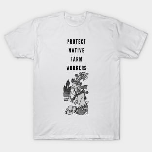 Protect Native Farm Workers T-Shirt